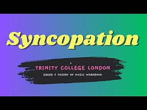 Theory of music (Trinity Grade 2) Syncopation