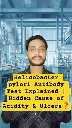 Helicobacter pylori Antibody Test Explained | Hidden Cause of Acidity & Ulcers #pylori