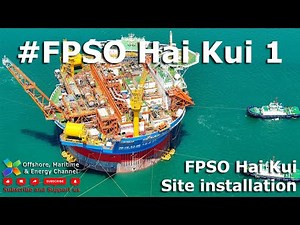 FPSO Hai Kui 1 - Offshore Installation
