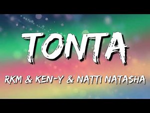 Rkm & Ken-Y ❌ Natti Natasha – Tonta (Letra\\Lyrics)