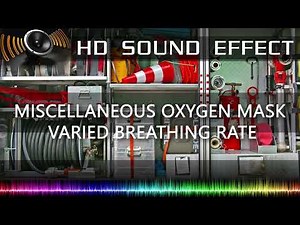 MISCELLANEOUS OXYGEN MASK, VARIED BREATHING RATE, HOSPITAL SFX | HD Sound Effects