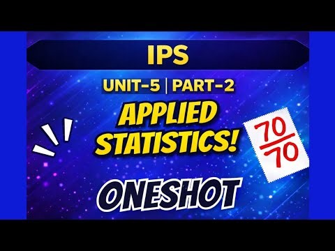 IPS Complete One Shot Part -2 | Unit -5 | Applied Statistics | Rgpv 3rd Semester Exam