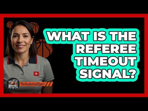 What Is The Referee Timeout Signal?