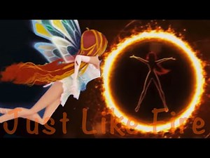 Just Like Fire || Bloom 3D [AMV]