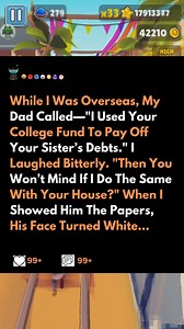 139K views · 1.9K reactions | While I Was Overseas, My Dad Called—"I Used Your College Fund To Pay Off Your Sister’s Debts." I Laughed Bitterly. "Then You Won’t Mind If I Do The Same With Your House?" When I Showed Him The Papers, His Face Turned White… -Reddit Stories #reddit #redditstorytimes #redditstories #redditreadings | Reddit Relationships | Facebook