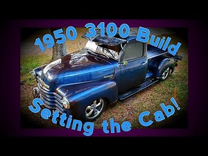 1950 Chevy 3100 truck project. Setting the cab