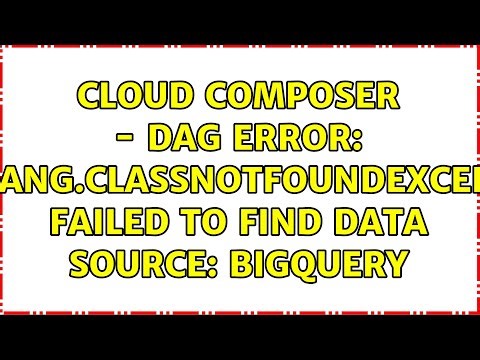 Cloud Composer - DAG error: java.lang.ClassNotFoundException: Failed to find data source: bigquery