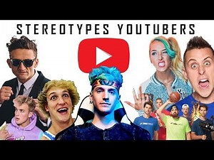 Stereotypes: Youtubers | Types of Youtubers