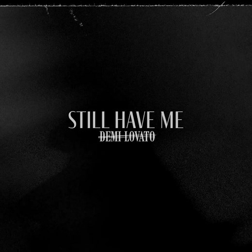 “Still Have Me” out now on all platforms 🤍 https://demilovato.lnk.to/StillHaveMe | Demi Lovato