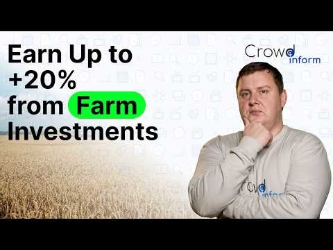 Earn Up to + 20% from Farm Investments: A Guide to Agricultural Crowdlending