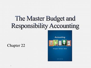 The Master Budget and Responsibility Accounting - SlideServe