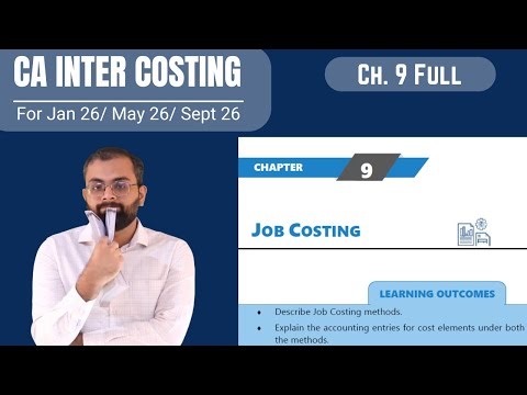 Job Costing | Theory + Practical Que | ICAI Module | Jan 26/ May 26/ Sept 26