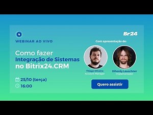 Webinar | Como fazer integração de sistemas no Bitrix24