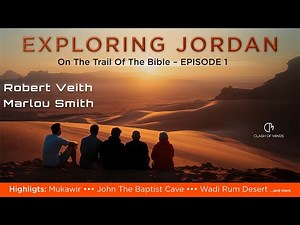 1. On The Trail Of The Bible with Robert Veith & Marlou Smith - Exploring Jordan