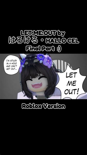 LET.ME.OUT🐍 by HALLO CEL but Roblox Version [Final Part :)] #roblox #shorts #vocaloid