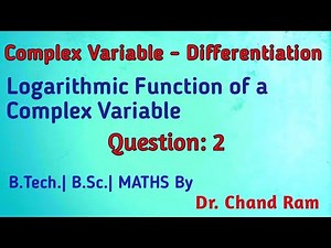 Question#2 on Logarithmic Function of a Complex Variable.