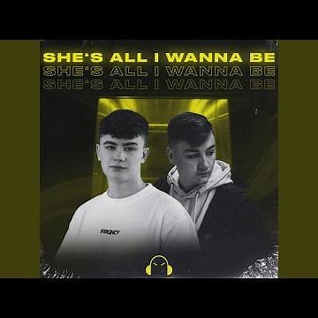 she's all i wanna be