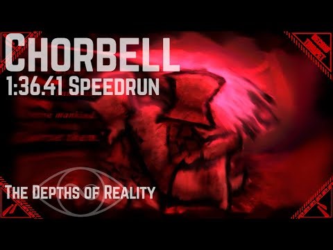 Chorbell 1:36.41s Speedrun | The Depths of Reality