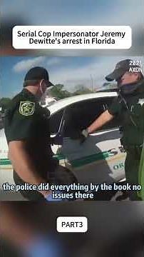 Serial Cop Impersonator Jeremy Dewitte ‘s arrest in Florida #bodycam #cops #police