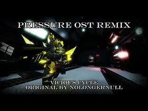 Pressure OST Remix - Vicious Cycle [Fan-Made]