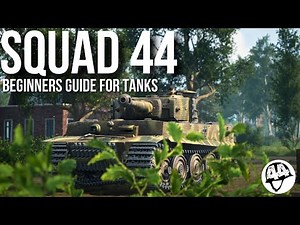 My Step-by-Step Beginner's Guide for Tanks in Squad 44