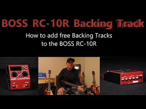 BOSS RC-10R Backing Track - How to add free Backing Tracks to the BOSS RC-10R