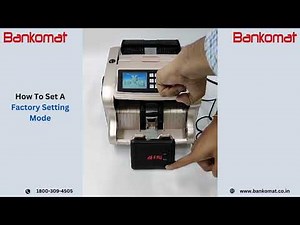 How to Set A Factory Setting Mode in Currency Counting Machine?