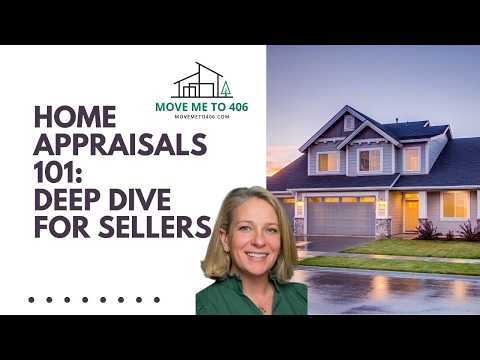 Home Appraisals 101: A Deep Dive for Sellers | Bozeman Real Estate
