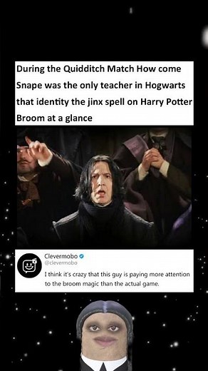 Snape is the only Hogwarts Teacher to Identify Jinx Spell & save Harry Potter during Quidditch Match