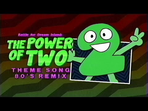 80's Remix: The Power Of Two Theme Song (Coal Bones - Gibberish!!) (Battle For Dream Island)