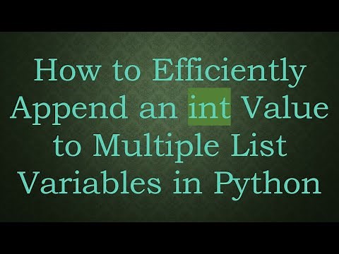 How to Efficiently Append an int Value to Multiple List Variables in Python