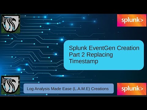Splunk Tutorial For Beginners | Creating a Basic EventGen System in Splunk Replacing Timestamp