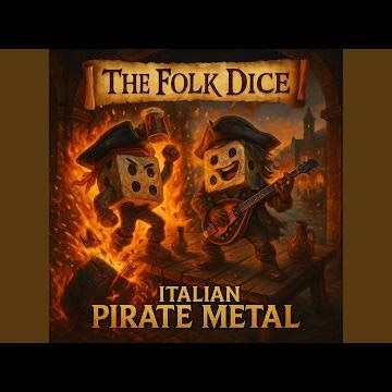 Ma Se Ghe Penso – The Folk Dice_ Italian Pirate Metal