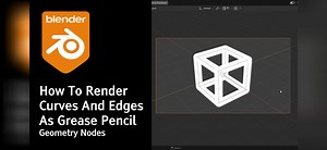 How to render Curves and Mesh Edges as Grease Pencli strokes using Geometry Nodes