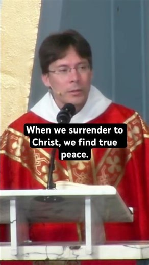 Fr. Mark Goring - When we surrender to Christ, we find true peace #shorts