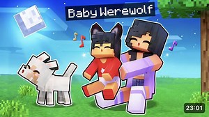 We ADOPTED A Baby WEREWOLF InMinecraft!