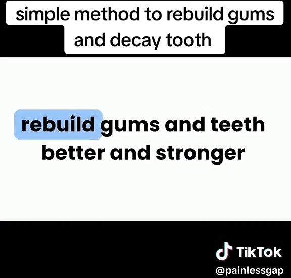 Simple Method to Rebuild Gums and Repair Decayed Tooth