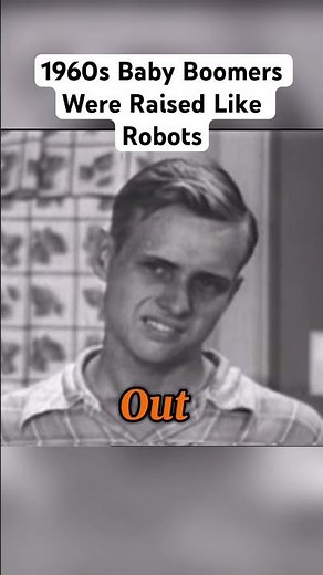 1960s Baby Boomers Were Raised Like Robots