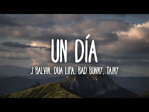 J Balvin, Dua Lipa, Bad Bunny, Tainy - UN DÍA (ONE DAY) Lyrics/Letra