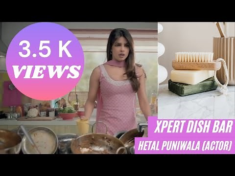 Xpert Dish wash bar Ad | Priyanka Chopra | Celebrity | Hetal Puniwala