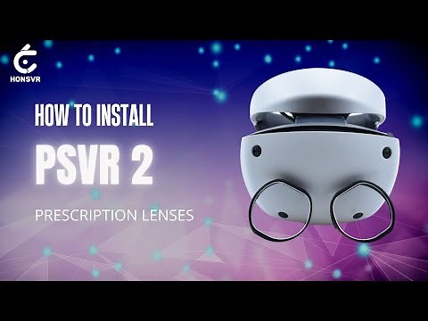 How to install PSVR 2 Prescription Lenses