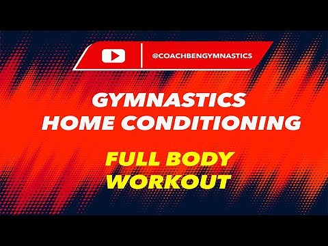 Home Gymnastics Conditioning - Full Body Session (2020)