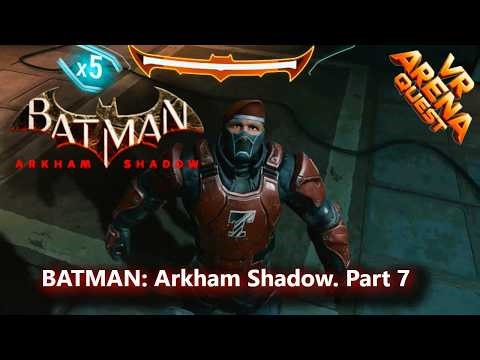 Batman: Arkham Shadow, VR Gaming, Walkthrough on Quest 3 / Part 7
