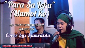73K views · 3.7K reactions | para saleka_cover by Samraida Official Music Original song by Freddie Aguilar (PARA SAYO) Moro version by datu Khomieni C bansuan. | Samraida MUSIC | Facebook
