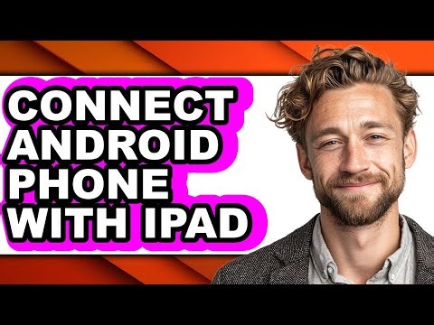 How to Connect Android Phone with Ipad (updated)