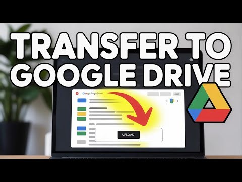 How to Transfer Your Data to Google Drive - Step By Step