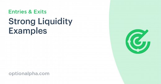 Strong Liquidity Examples | Option Alpha