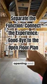 Separate the Function. Connect the Experience. Good-Bye to the Open Floor Plan