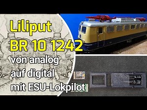 Liliput BR 10 Einbau ESU V4 Lokpilot mit Stützkondensator