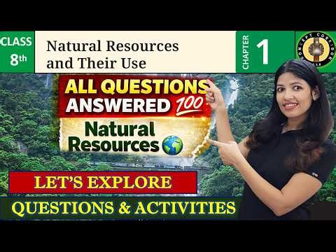 Class 8 SST Chapter 1 | Natural Resources & Their Use 🌍 | All Question And Answers | NCERT Explained
